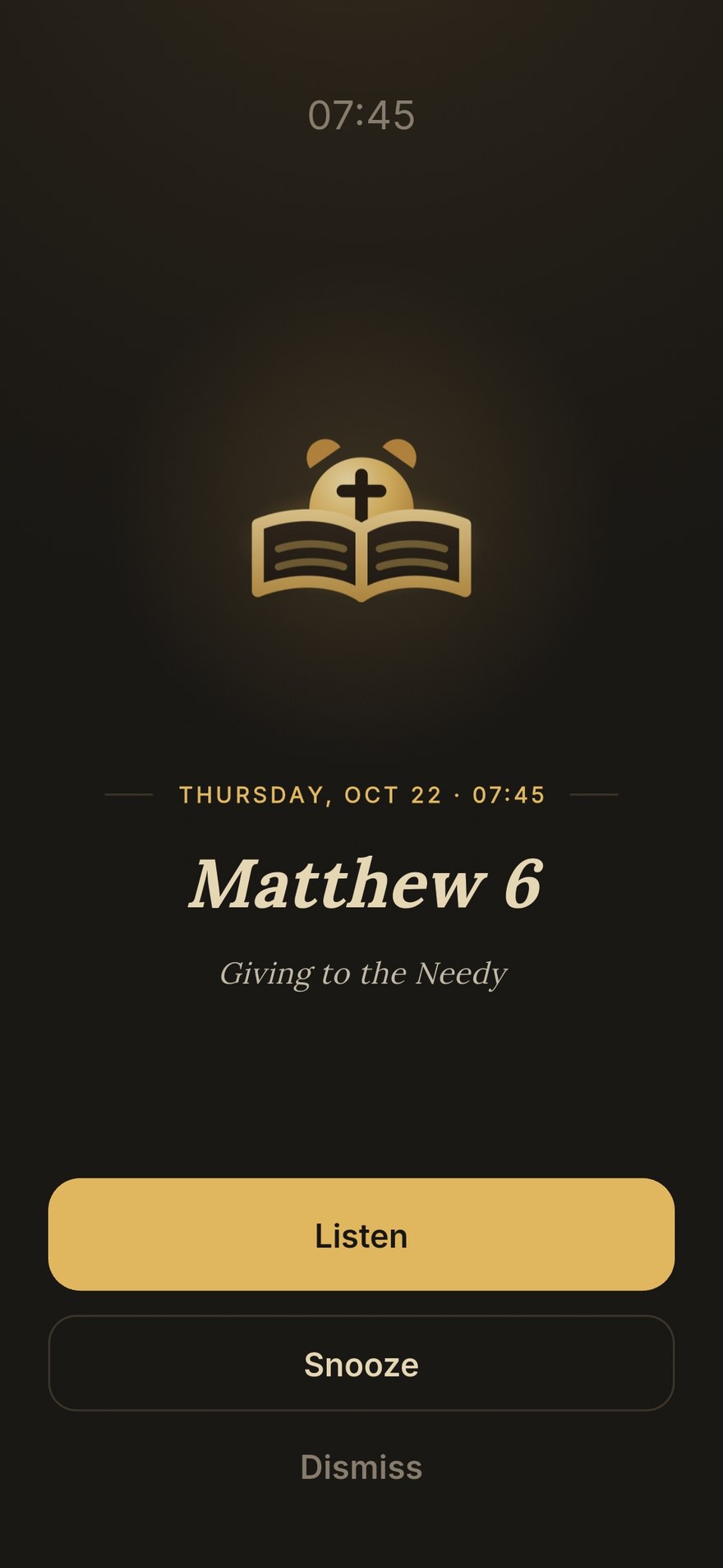 The alarm ringing at 07:45: Matthew 6 — Giving to the Needy — and Listen, Snooze and Dismiss buttons